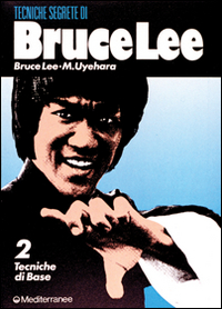 BRUCE LEE - TECNICHE SEGRETE 2 TECNICHE DI BASE
