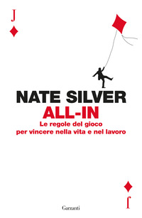 ALL IN LE REGOLE DEL GIOCO PER VINCERE NELLA VITA E NEL LAVORO