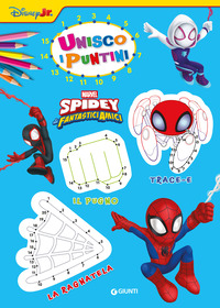 SPIDEY E I SUOI FANTASTICI AMICI - UNISCO I PUNTINI
