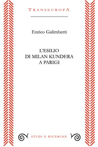 ESILIO DI MILAN KUNDERA A PARIGI
