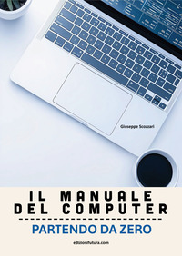 MANUALE DEL COMPUTER PARTENDO DA ZERO