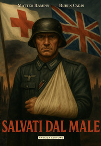 SALVATI DAL MALE - MANUALE SEGRETO BRITANNICO PER SIMULARE MALATTIE E INFERMITA NELLA GERMANIA