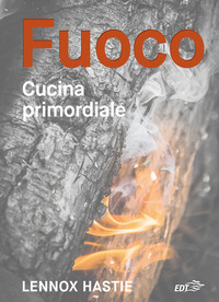 FUOCO CUCINA PRIMORDIALE