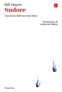 SUDORE UNA STORIA DELL\'ESERCIZIO FISICO