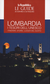 LOMBARDIA - I TESORI DELL\'UNESCO