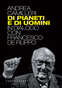 DI PIANETI E DI UOMINI - IN DIALOGO CON FRANCESCO DE FILIPPO