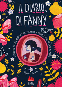 DIARIO DI FANNY - L\'ANNO IN CUI MIO PADRE MI HA COSTRETTA A SEGUIRLO FINO IN CAPO AL MONDO