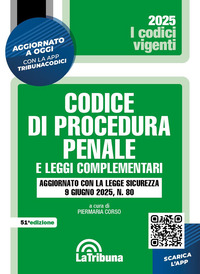 CODICE DI PROCEDURA PENALE 2025 E LEGGI COMPLEMENTARI