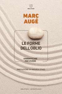 FORME DELL\'OBLIO - DIMENTICARE PER VIVERE