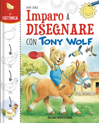 FATTORIA IMPARO A DISEGNARE CON TONY WOLF