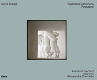 CARLO SCARPA - GIPSOTECA CANOVIANA POSSAGNO. EDIZ. A COLORI
