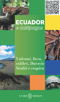 ECUADOR E GALAPAGOS - VULCANI INCA COLIBRI\' DARWIN SIEDITI E RESPIRA