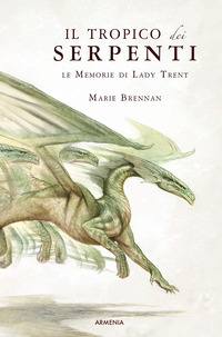 TROPICO DEI SERPENTI - LE MEMORIE DI LADY TRENT