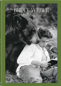 BRUCE WEBER MY EDUCATION - EDIZIONE ITALIANA INGLESE E TEDESCA