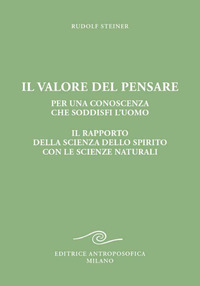 VALORE DEL PENSARE PER UNA CONOSCENZA CHE SODDISFI L\'UOMO