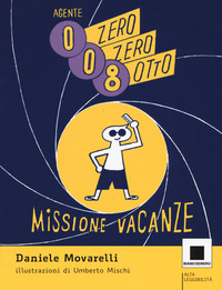 AGENTE 008 MISSIONE VACANZE