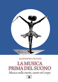 MUSICA PRIMA DEL SUONO - MUSICA NELLA MENTE SUONO NEL CORPO