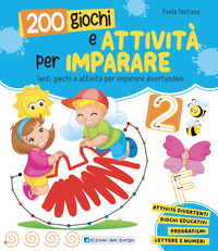 200 GIOCHI E ATTIVITA\' PER IMPARARE