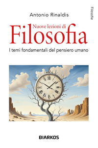 NUOVE LEZIONI DI FILOSOFIA - I TEMI FONDAMENTALI DEL PENSIERO UMANO