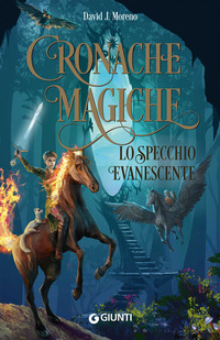 CRONACHE MAGICHE LO SPECCHIO EVANESCENTE.