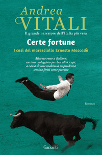 CERTE FORTUNE - I CASI DEL AMRESCIALLO ERNESTO MACCADO\'
