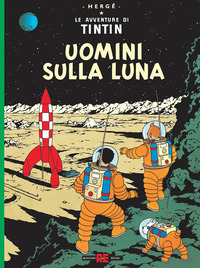 UOMINI SULLA LUNA - LE AVVENTURE DI TINTIN