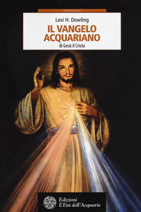VANGELO ACQUARIANO DI GESU\' IL CRISTO