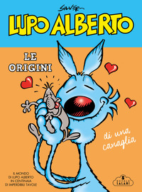 LUPO ALBERTO LE ORIGINI DI UNA CANAGLIA