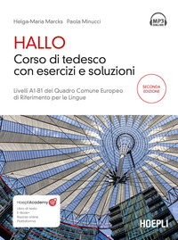 HALLO - CORSO DI TEDESCO CON ESERCIZI E SOLUZIONI A1-B1 - CON FILE AUDIO PER IL DOWNLOAD