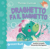 DRAGHETTO FA IL BAGNETTO ! - PICCOLI CUCCIOLI