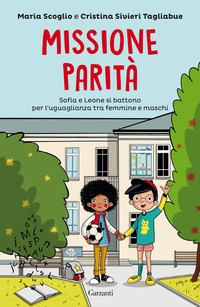 MISSIONE PARITA\' - SOFIA E LEONE SI BATTONO PER L\'UGUAGLIANZA TRA FEMMINE E MASCHI