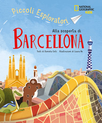 ALLA SCOPERTA DI BARCELLONA - PICCOLI ESPLORATORI
