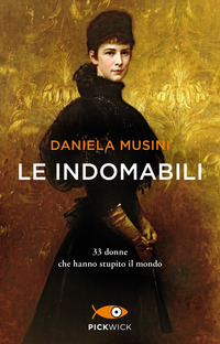 INDOMABILI - 33 DONNE CHE HANNO STUPITO IL MONDO