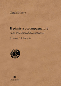 PIANISTA ACCOMPAGNATORE - THE UNASHAMED ACCOMPANIST