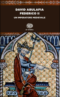 FEDERICO II - UN IMPERATORE MEDIEVALE