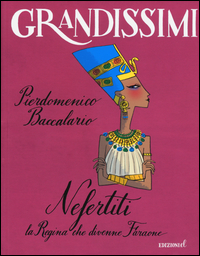 NEFERTITI LA REGINA CHE DIVENNE FARAONE