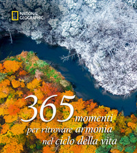 365 MOMENTI PER RITROVARE ARMONIA NEL CICLO DELLA VITA