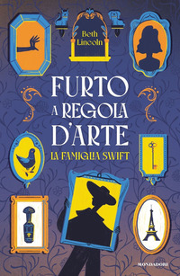 FURTO A REGOLA D\'ARTE - LA FAMIGLIA SWIFT