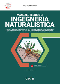MANUALE TECNICO DI INGEGNERIA NATURALISTICA - PROGETTAZIONE E VERIFICA STRUTTURALE ANALISI
