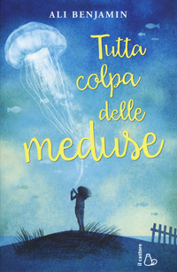 TUTTA COLPA DELLE MEDUSE