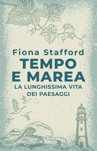 TEMPO E MAREA - LA LUNGHISSIMA VITA DEL PAESAGGIO