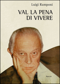VAL LA PENA DI VIVERE