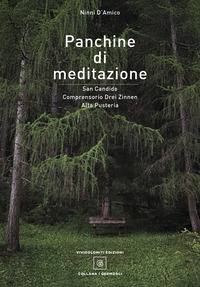 PANCHINE DI MEDITAZIONE - SAN CANDIDO COMPRENSORIO DREI ZINNEN ALTA PUSTERIA