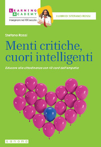 MENTI CRITICHE CUORI INTELLIGENTI - EDUCARE ALLA CITTADINANZA CON 40 CARD DELL\'EMPATIA
