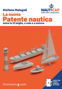 NUOVA PATENTE NAUTICA ENTRO LE 12 MIGLIA A VELA E A MOTORE