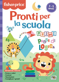 PRONTI PER LA SCUOLA - PRIMI PASSI DI LOGICA