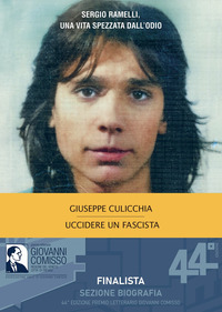 UCCIDERE UN FASCISTA - SERGIO RAMELLI UNA VITA SPEZZATA DALL\'ODIO
