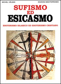 SUFISMO ED ESICASMO - ESOTERISMO ISLAMICO E C