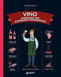 VINO - MANUALE PER ASPIRANTI INTENDITORI