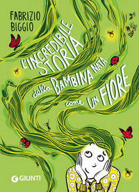 INCREDIBILE STORIA DELLA BAMBINA NATA COME UN FIORE